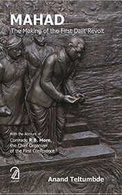 Mahad : The Making of the First Dalit Revolt