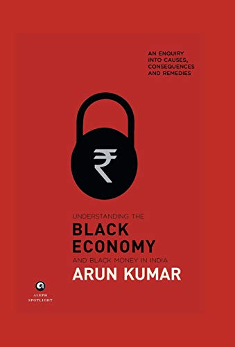 Understanding The Black Economy And Black Money In India