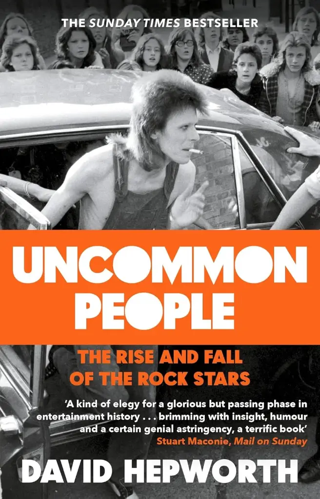Uncommon People : The Rise And Fall of The Rock Stars