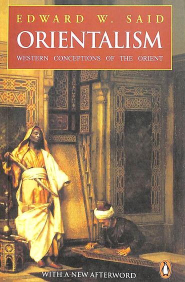 ORIENTALISM : Western Conceptions of The Orient (2001 Edition)