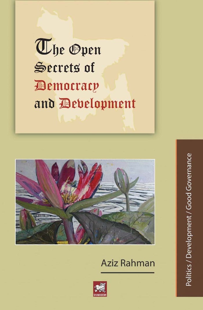 The Open Secrets of Democracy and Development
