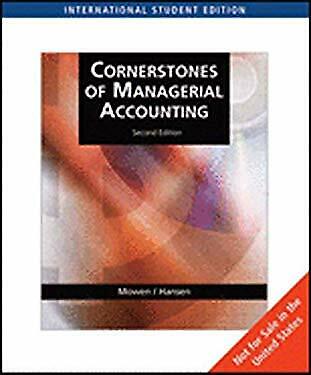 Cornerstones of Managerial Accounting : Second Edition