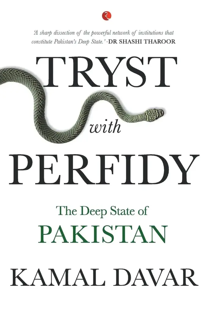 Tryst With Perfidy : The Deep State of Pakistan