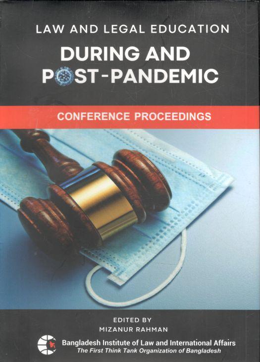 Law And Legal Education During And Post-Pandemic : Conference Proceedings
