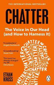 Chatter : The Voice in Our Head and How to Harness It (Penguin)