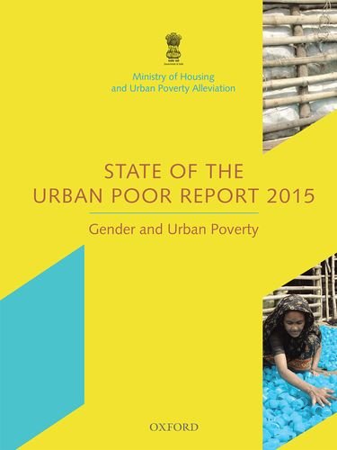 State of The Urban Poor Report 2015 : Gender and Urban Poverty