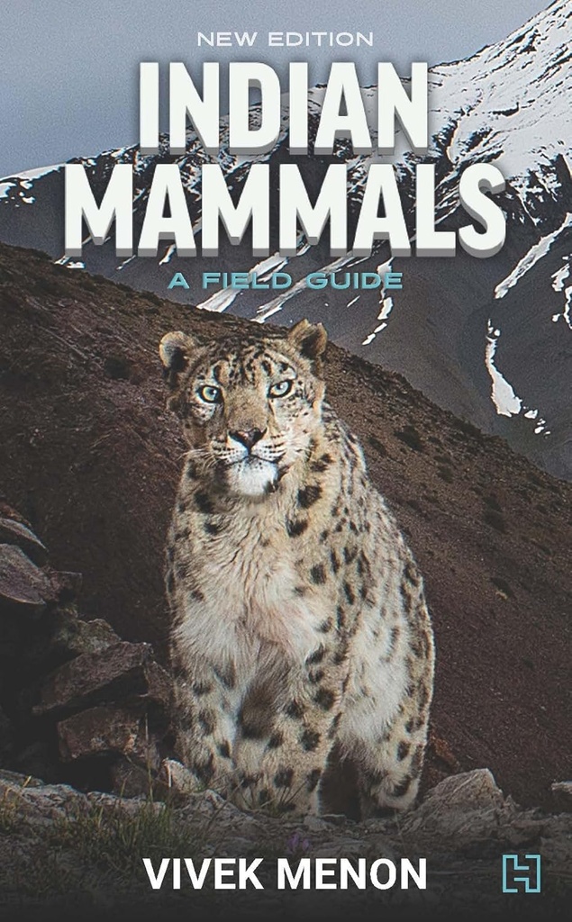 Indian Mammals : A Field Guide (New Edition)