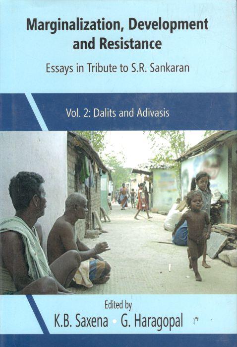 Marginalisation, Development And Resistance : Vol. 2 Dalits And Adivasis