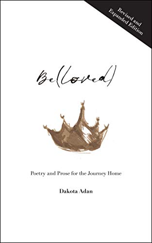 Belloved : Poetry And Prose For The Journey Home