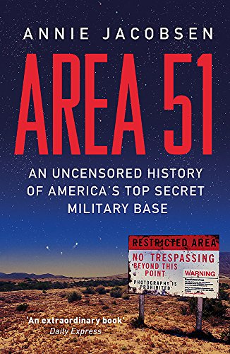 Area 51 : An Uncensored History Of Americas Top Secret Military Base