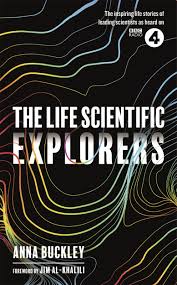The Life Scientific Explorers