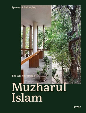 Spaces of Belonging  : The Architecture of Muzharul Islam