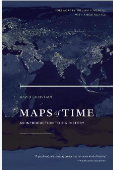 Maps of Time : An Introduction to Big History 
