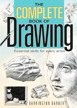 Complete Book of Drawing : Essential Skills for Every Artist