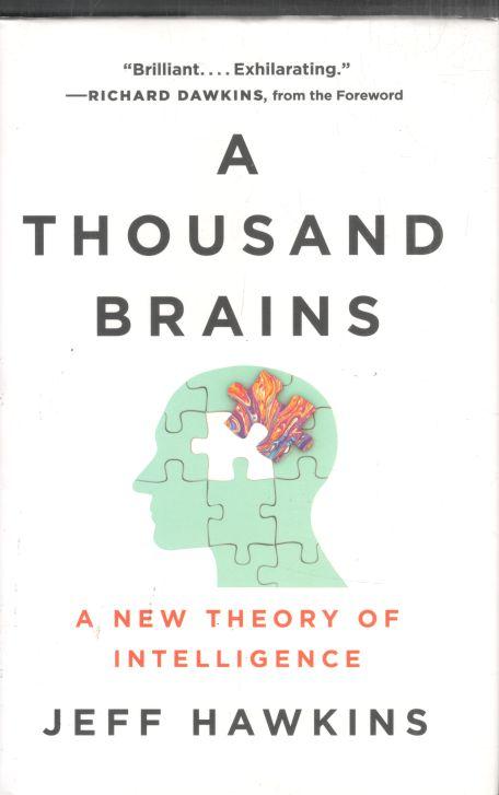 A THOUSAND BRAINS : A NEW THEORY OF INTELLIGENCE