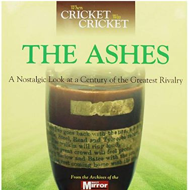 The Ashes : When Cricket Was Cricket