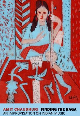 Finding The Raga: An Improvisation on Indian Music (PB)