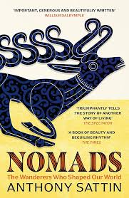 Nomads: The Wanderers Who Shaped Out World