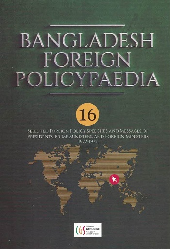 Bangladesh Foreign Policypaedia : Vol 16