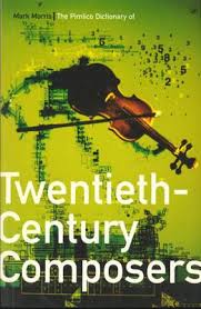 The Pimlico Dictionary Of 20th Century Composers