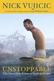 Unstoppable : The Incredible Power Of Faith in Action