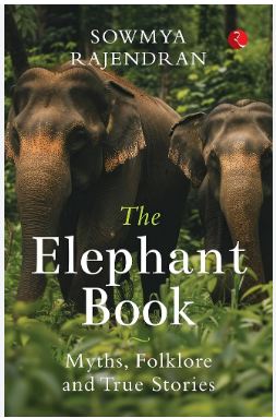 The Elephant Book : Myths, Folklore and True Stories