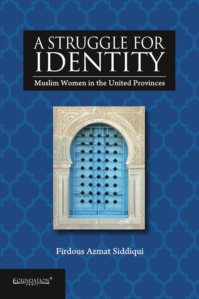 A Struggle for Identity : Muslim Women in the United Provinces