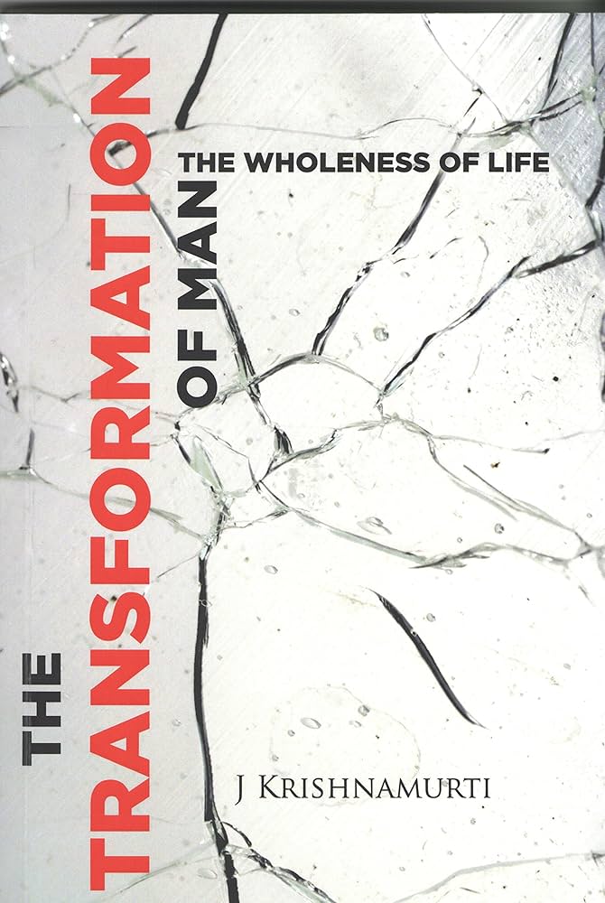 The Transformation of Man :  The Wholeness Of Life