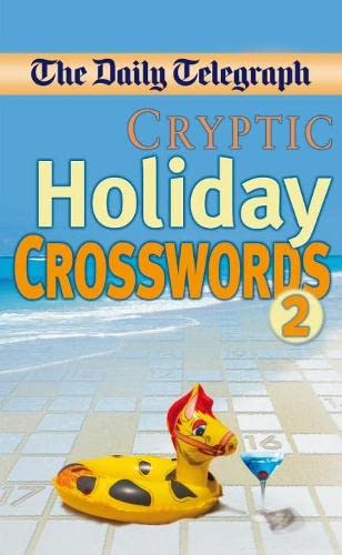 The Daily Telegraph : Cryptic Holiday Crosswords 2