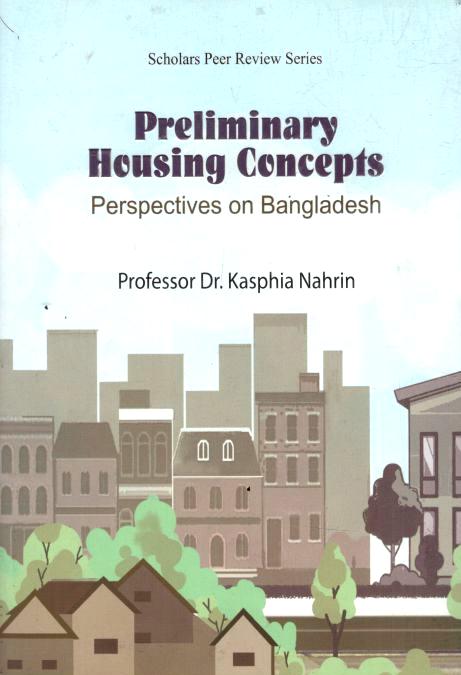 Preliminary Housing Concepts : Perspectives on Bangladesh