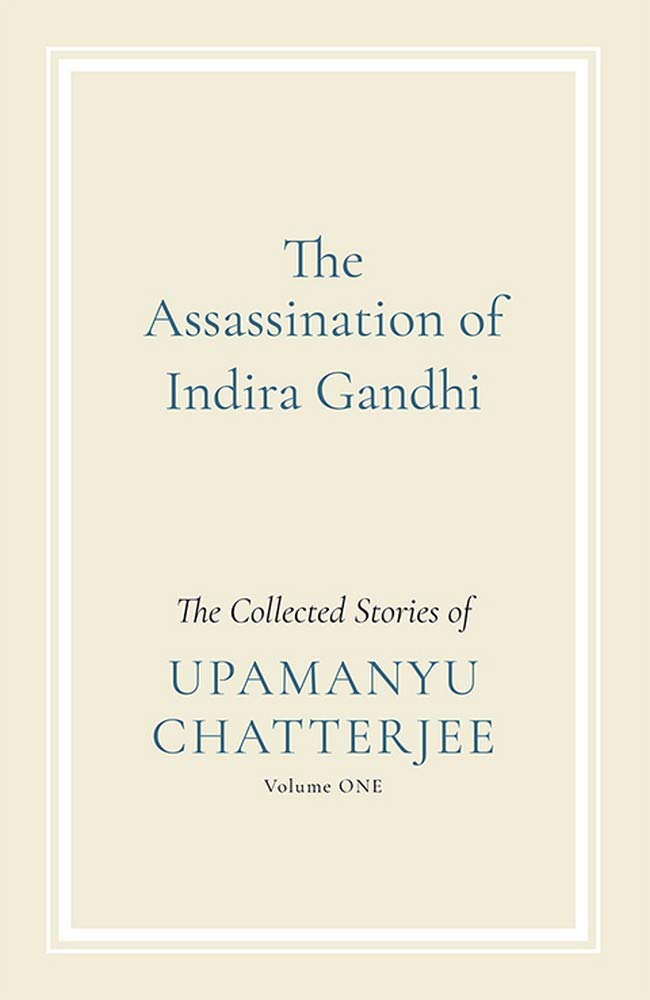The Assassination of Indira Gandhi : Vol 1