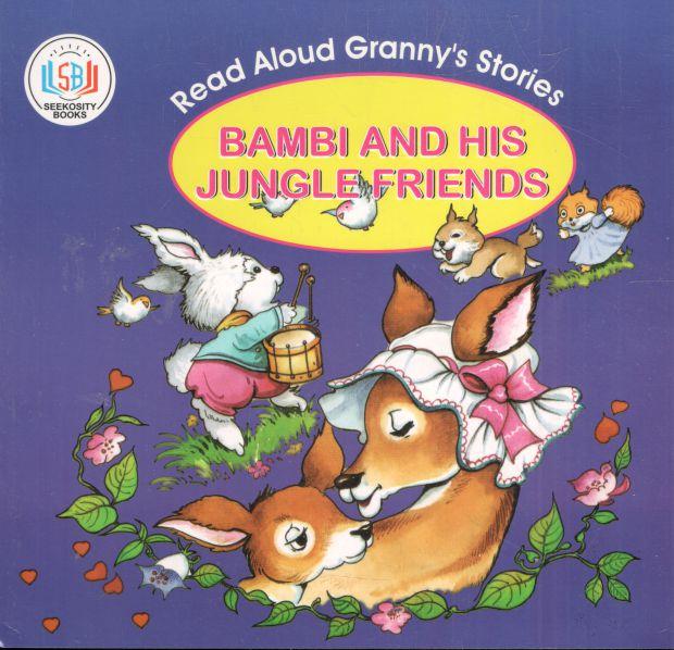 Bambi And His Jungle Friends : Read Aloud Grannys Stories