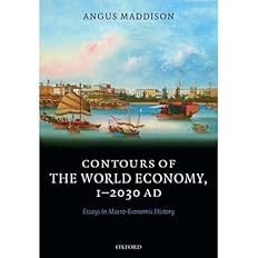 Contours of the World Economy 1-2030 AD: Essays in Macro-Economic History
