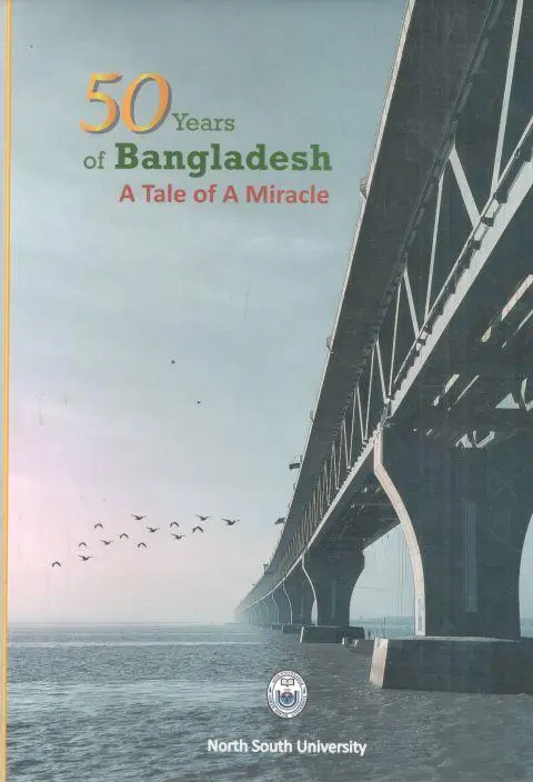 50 years of Bangladesh : A Tale of A Miracle