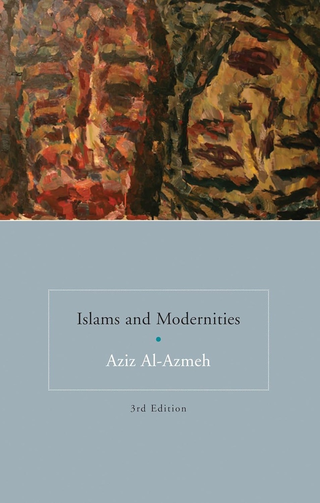 Islams and Modernities : 3rd Edition