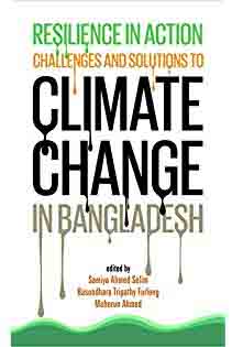 Resilience In Action Challenges And Solutions To climate Change In Bangladesh