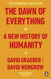 The Dawn of Everything : A New History of Humanity (PB)