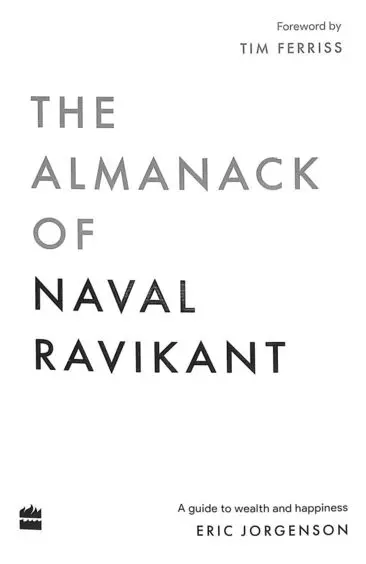 The Almanack Of Naval Ravikant