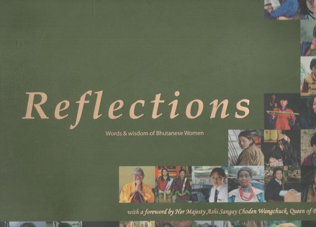 Reflections : Words And Wisdom of Bhutanese Women