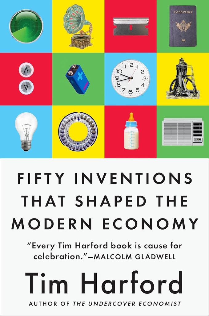 Fifty Inventions That Shaped The Modern Economy