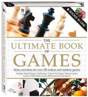 The Ultimate Book of Games : Rules & Idea for over 250 indoor and outdoor games