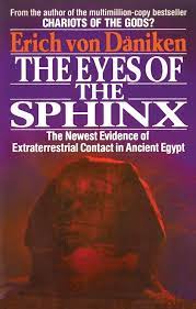 The Eyes of the Sphinx : The Newest Evidence of Extraterrestrial Contact in Ancient Egypt