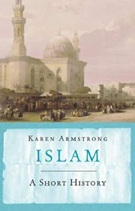Islam : A Short History (Weidenfeld & Nicolson)
