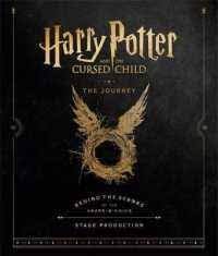 Harry Potter And The Cursed Child : The Journey Behind The Scenes Of The Award Winning