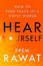 Hear Yourself : How To Find Peace In a Noisy World