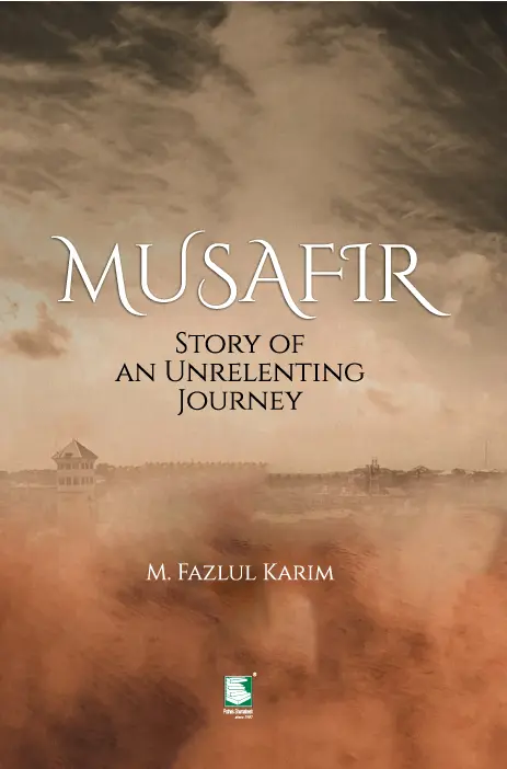 Musafir : Story of An Unrelenting Journey