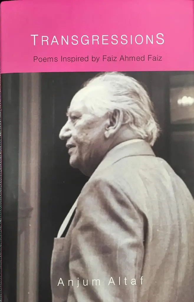 Transgressions : Peoms Inspired by Faiz Ahmed Faiz
