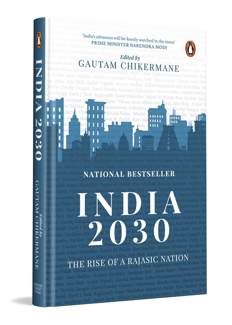 India 2030 : The Rise of a Rajasic Nation