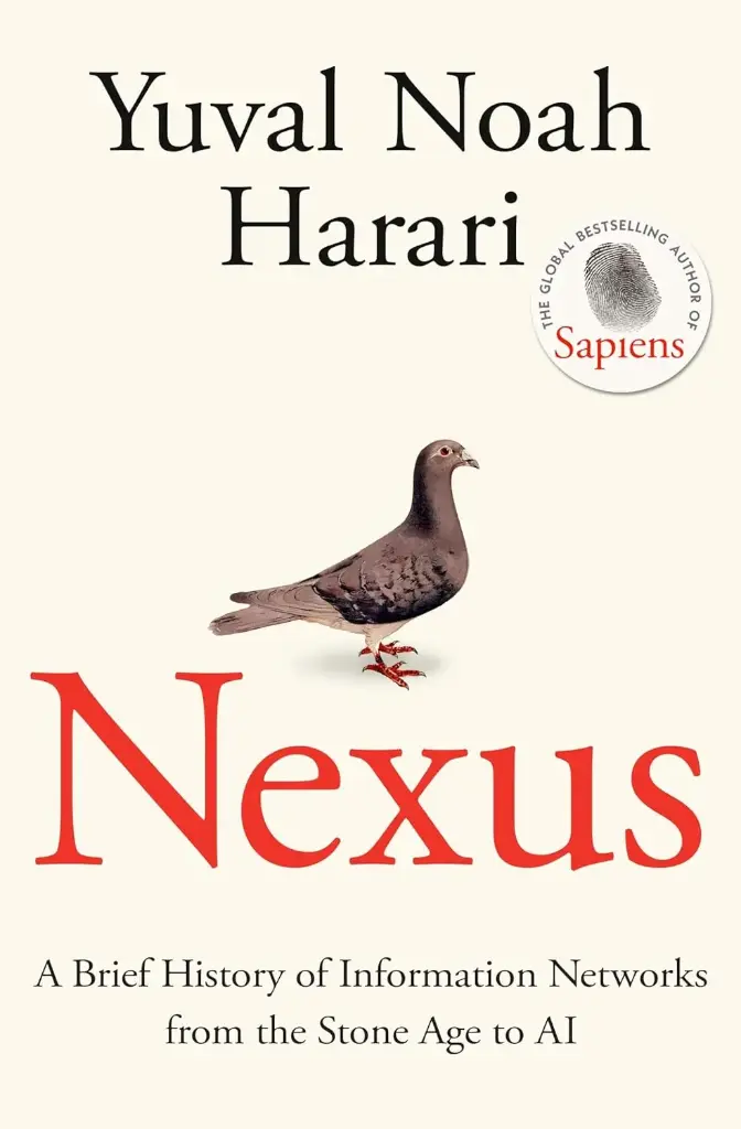 Nexus: A Brief History of Information Networks from the Stone Age to AI (HB)
