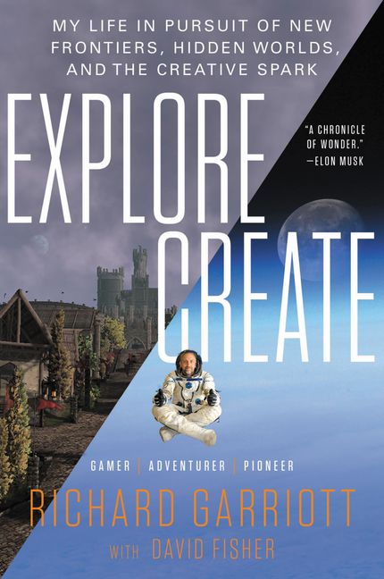 Explore Create : My Life in Pursuit of New Frontiers, Hidden Worlds, and the Creative Spark